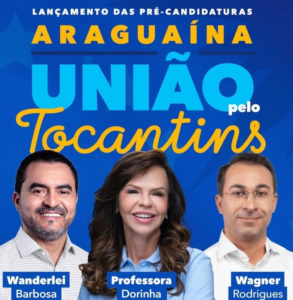 Evento de lançamento das pré-candidaturas da União pelo Tocantins, liderado por Dorinha Seabra e Eduardo Gomes, acontece hoje em Araguaína
